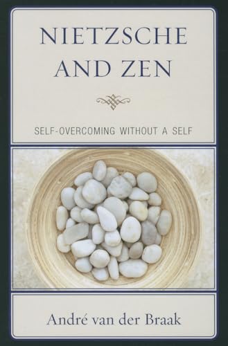 Nietzsche and Zen: Self Overcoming Without a Self (Studies in Comparative Philosophy and Religion) von Rowman & Littlefield Publishers