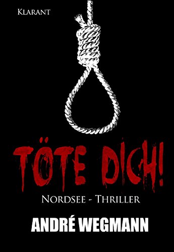 Töte Dich! Nordsee - Thriller von Klarant