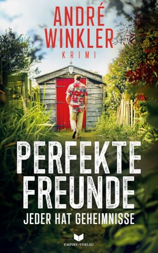 Perfekte Freunde – Jeder hat Geheimnisse (Karl Daske ermittelt)