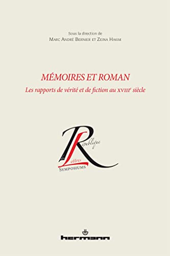 Mémoires et roman: Les rapports entre vérité et fiction au XVIIIe siècle (HR.COL.REP.LETT) von Hermann
