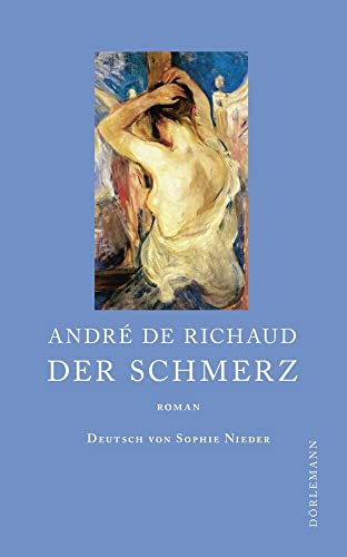 Der Schmerz: Roman von Doerlemann Verlag