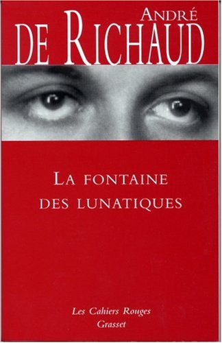 La Fontaine des Lunatiques (Les Cahiers Rouges) von Grasset & Fasquelle