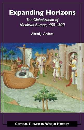 Expanding Horizons: The Globalization of Medieval Europe, 4501500