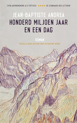 Honderd miljoen jaar en een dag: roman Honderd miljoen jaar en een dag: roman von Uitgeverij Oevers