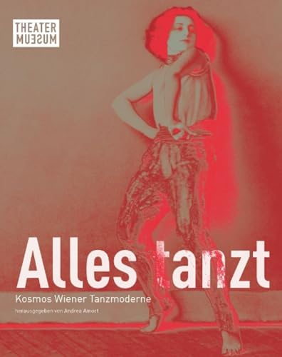 Alles tanzt: Kosmos Wiener Tanzmoderne (Klassische Moderne)