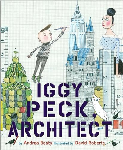 Iggy Peck, Architect (The Questioneers): 1 von Abrams Books for Young Readers