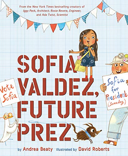 Sofia Valdez, Future Prez (Questioneers): (The Questioneers Book 4): 1 von Abrams Books for Young Readers