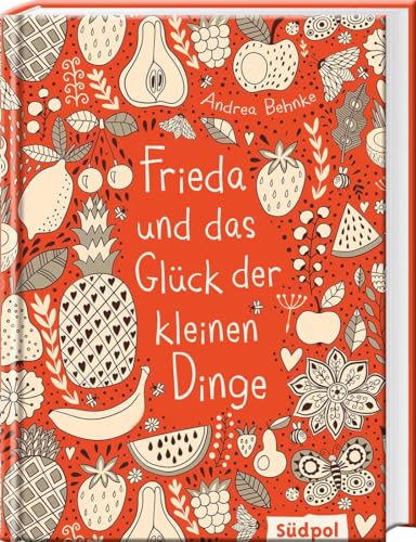 Frieda und das Glück der kleinen Dinge von Sdpol Verlag GmbH