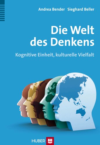 Die Welt des Denkens: Kognitive Einheit, kulturelle Vielfalt von Hogrefe (Vorm. Verlag Hans Huber )