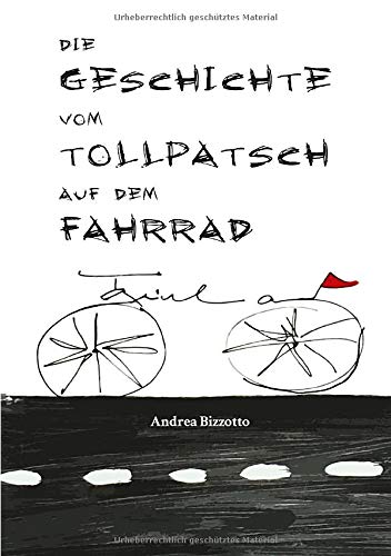 Die Geschichte vom Tollpatsch auf dem Fahrrad von Independently published