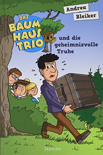 Das Baumhaustrio und die geheimnisvolle Truhe