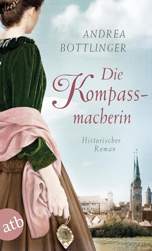 Die Kompassmacherin: Historischer Roman von Aufbau Tb