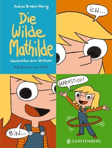 Die wilde Mathilde: Geschichten zum Vorlesen
