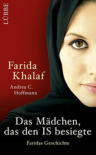 Das Mädchen, das den IS besiegte: Faridas Geschichte Das Mädchen, das den IS besiegte: Faridas Geschichte
