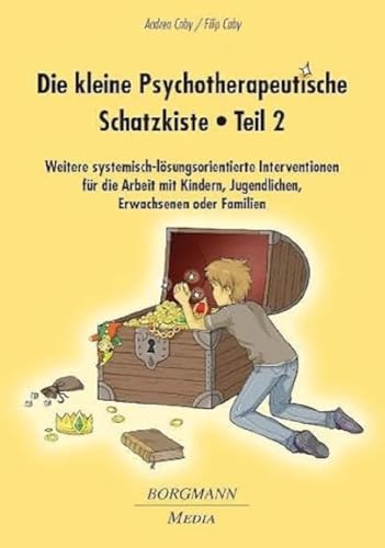 Die kleine Psychotherapeutische Schatzkiste - Teil 2: Weitere systemisch-lösungsorientierte Interventionen für die Arbeit mit Kindern, Jugendlichen, Erwachsenen oder Familien von Borgmann Media