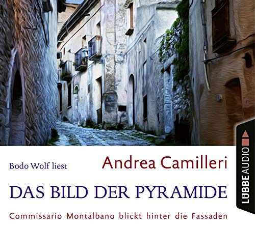 Das Bild der Pyramide: Commissario Montalbano blickt hinter die Fassaden. von Lübbe Audio