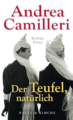 Der Teufel, natürlich: Perfide Prosa Der Teufel, natürlich: Perfide Prosa