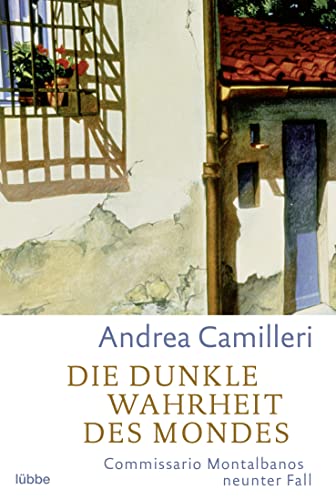 Die dunkle Wahrheit des Mondes: Commissario Montalbano erlebt Sternstunden: Commissario Montalbanos neunter Fall: Commissario Montalbano erlebt Sternstunden. Roman von Lbbe