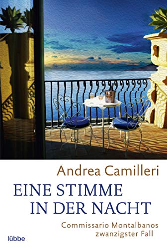 Eine Stimme in der Nacht: Commissario Montalbanos zwanzigster Fall. Roman von Lübbe