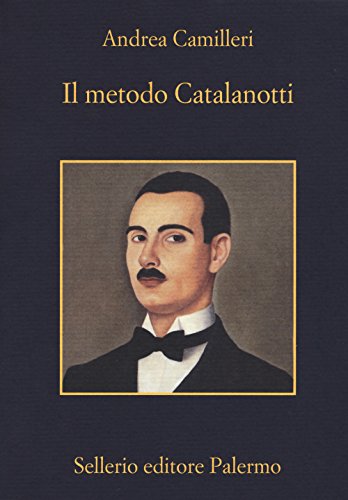 Il metodo Catalanotti (La memoria) von Sellerio Editore Palermo