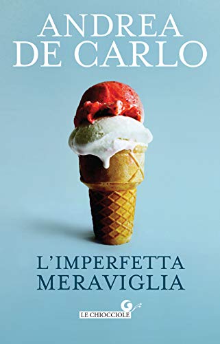 L'imperfetta meraviglia (Le chiocciole) von Giunti Editore