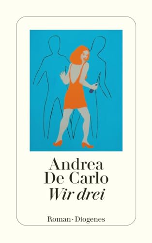 Wir drei: Roman (detebe) von Diogenes Verlag AG