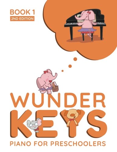 WunderKeys Piano For Preschoolers: Book 1, 2nd Edition WunderKeys Piano For Preschoolers: Book 1, 2nd Edition von CreateSpace Independent Publishing Platform