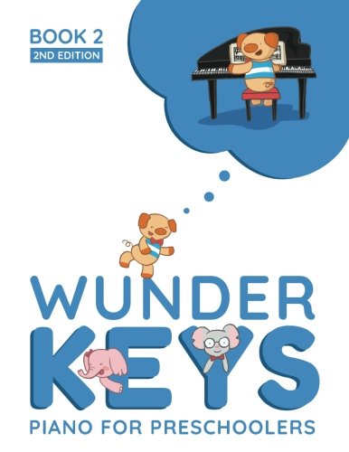 WunderKeys Piano For Preschoolers: Book 2, 2nd Edition WunderKeys Piano For Preschoolers: Book 2, 2nd Edition von CreateSpace Independent Publishing Platform