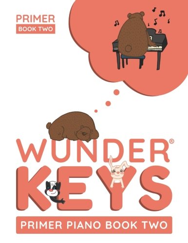 WunderKeys Primer Piano Book Two WunderKeys Primer Piano Book Two