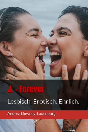 J. - Forever (Lesbisch Bis Zum Ende, Band 2)