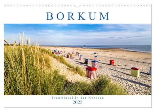 BORKUM Trauminsel in der Nordsee (Wandkalender 2025 DIN A3 quer), CALVENDO Monatskalender