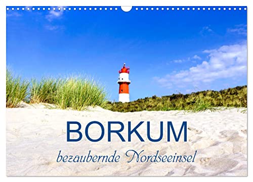 Borkum, bezaubernde Nordseeinsel (Wandkalender 2024 DIN A3 quer), CALVENDO Monatskalender