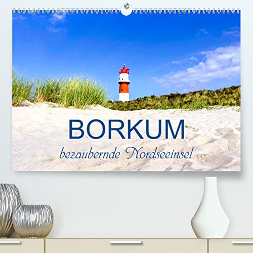 Borkum, bezaubernde Nordseeinsel (hochwertiger Premium Wandkalender 2024 DIN A2 quer), Kunstdruck in Hochglanz