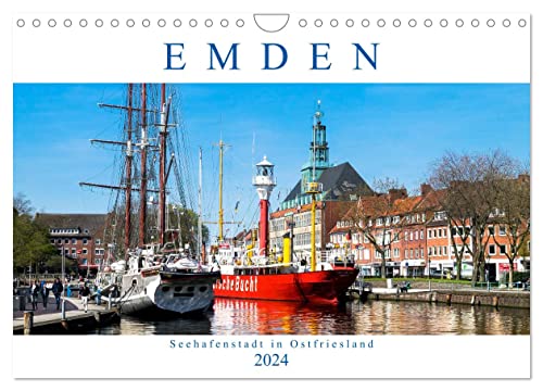 EMDEN, Seehafenstadt in Ostfriesland (Wandkalender 2024 DIN A4 quer), CALVENDO Monatskalender