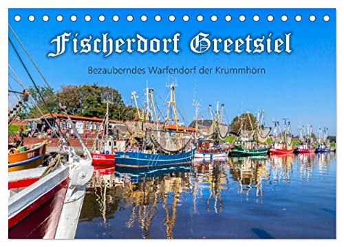 Fischerdorf Greetsiel (Tischkalender 2024 DIN A5 quer), CALVENDO Monatskalender von CALVENDO