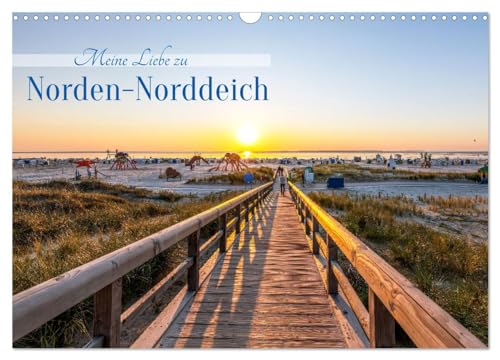 Meine Liebe zu Norden-Norddeich (Wandkalender 2025 DIN A3 quer), CALVENDO Monatskalender von CALVENDO
