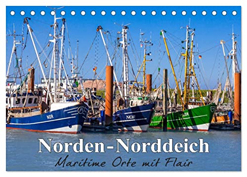 Norden-Norddeich. Maritime Orte mit Flair (Tischkalender 2024 DIN A5 quer), CALVENDO Monatskalender von CALVENDO