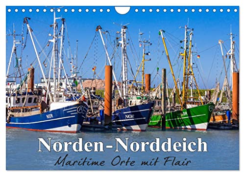 Norden-Norddeich. Maritime Orte mit Flair (Wandkalender 2024 DIN A4 quer), CALVENDO Monatskalender