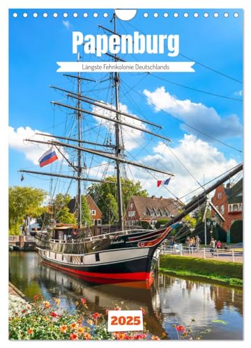 Papenburg. Längste Fehnkolonie Deutschlands (Wandkalender 2025 DIN A4 hoch), CALVENDO Monatskalender