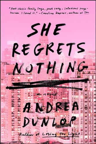 She Regrets Nothing: A Novel