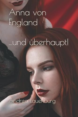 Anna von England ...und überhaupt!