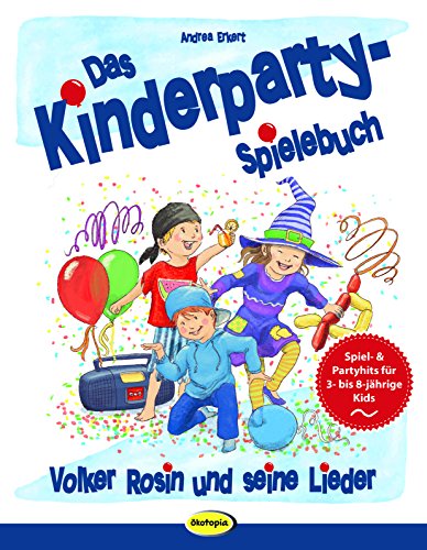 Das Kinderparty-Spielebuch: Volker Rosin und seine Lieder