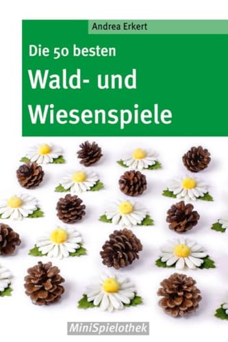 Die 50 besten Wald-" und Wiesenspiele (Don Bosco MiniSpielothek)