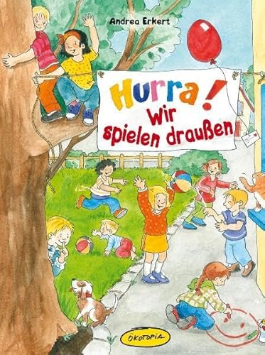 Hurra! Wir spielen draußen