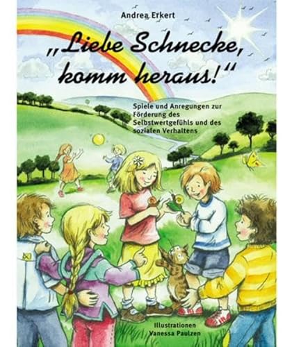 Liebe Schnecke, komm heraus!: Spiele und Anregungen zur Förderung des Selbstwerkgefühls und des sozialen Verhaltens: Spiele und Anregungen zur ... Selbstwertgefühls und des sozialen Verhaltens Liebe Schnecke, komm heraus!: Spiele und Anregungen zur Förderung des Selbstwerkgefühls und des sozialen Verhaltens: Spiele und Anregungen zur ... Selbstwertgefühls und des sozialen Verhaltens
