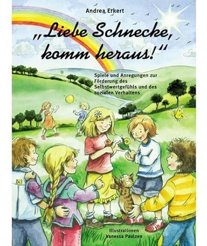 Liebe Schnecke, komm heraus!: Spiele und Anregungen zur Förderung des Selbstwerkgefühls und des sozialen Verhaltens: Spiele und Anregungen zur ... Selbstwertgefühls und des sozialen Verhaltens Liebe Schnecke, komm heraus!: Spiele und Anregungen zur Förderung des Selbstwerkgefühls und des sozialen Verhaltens: Spiele und Anregungen zur ... Selbstwertgefühls und des sozialen Verhaltens