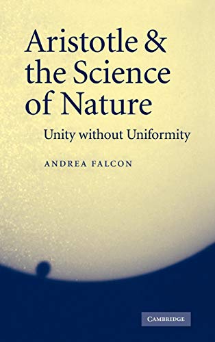 Aristotle and the Science of Nature: Unity Without Uniformity