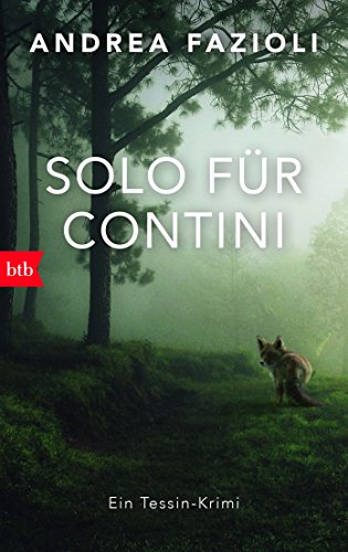 Solo für Contini: Ein Tessin-Krimi (Privatdetektiv Elia Contini ermittelt, Band 4) von btb Taschenbuch
