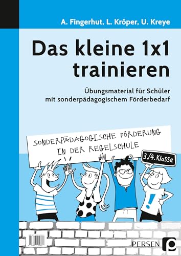 Das kleine 1x1 trainieren: Übungsmaterial für Schüler mit sonder pädagogischem Förderbedarf (3. und 4. Klasse) (Sonderpäd. Förderung in der Regelschule)