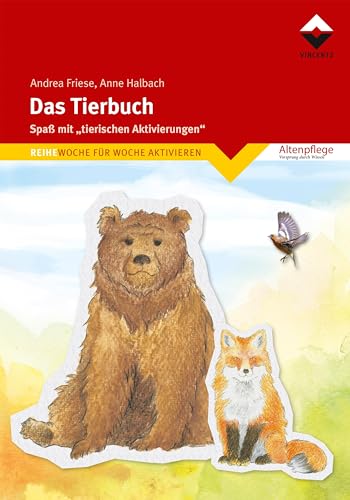 Das Tierbuch: Spaß mit „tierischen Aktivierungen" (Altenpflege) von Vincentz Network GmbH & C